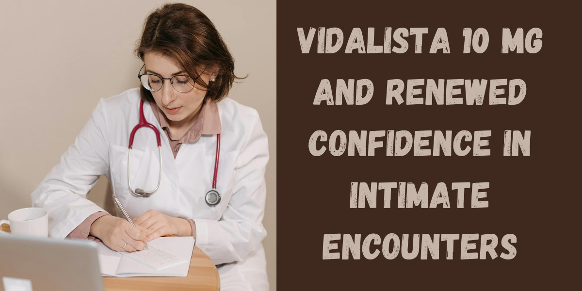 Vidalista 10 Mg and Renewed Confidence in Intimate Encounters